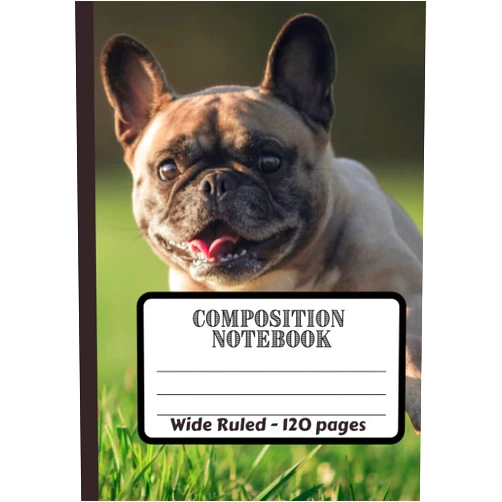 Doggy Notes Puppy Composition Notebook: Wide Ruled Paper Notebook Journal | Beautiful French Bulldog | Cute Puppy | College Ruled 7