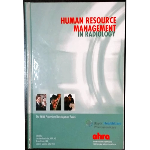 By Lara Henshaw Archer (Author) Human Resource Management in Radiology