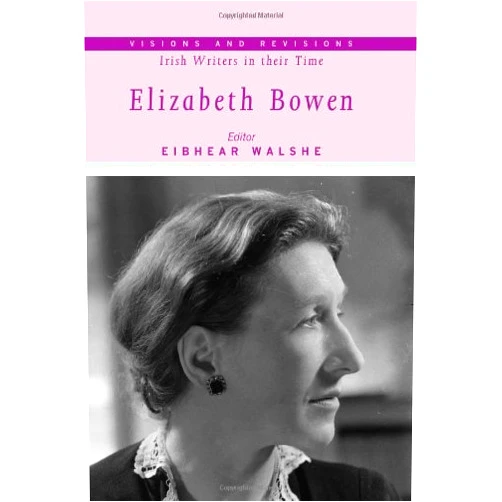 By Eibhear Walshe (Author) Elizabeth Bowen (Visions and Revisions Irish Writers in Their Time) by Eibhear Walshe (2008-11-17)