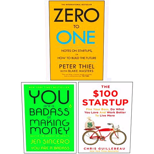 Jen Sincero,Chris Guillebeau,Peter Thiel with Blake Masters Zero To One,The $100 Startup, You Are a Badass at Making Money 3 Books Collection Set