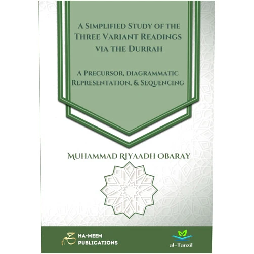 Muhammad Riyaadh Obaray,al-Tanzil Institute of Quranic Sciences,HA-MEEM PUBLICATIONS A Simplified Study of the Three Variant Readings via the Durrah (COLOUR VERSION) (Specialised Texts in Qirā`āt)