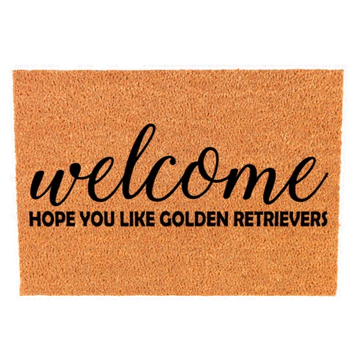 Or Something Coir Doormat Front Door Mat New Home Closing Housewarming Gift Welcome Hope You Like Golden Retrievers (30