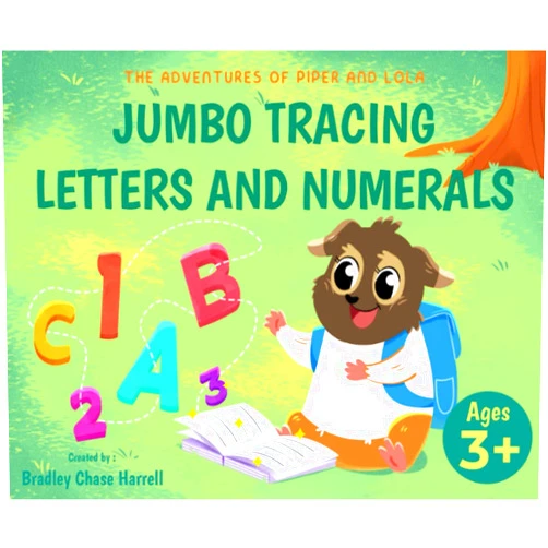 Bradley Chase Harrell The Adventures of Piper and Lola: Jumbo Tracing Letters and Numerals