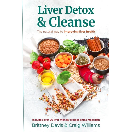 By Brittney Davis (Author), Craig Williams (Author) Liver Detox & Cleanse: The Natural Way to Improving Liver Health