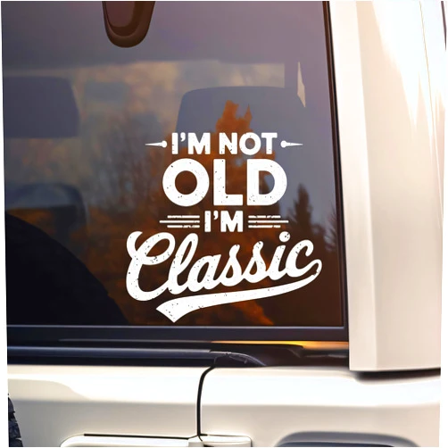 Generic I’m Not Old I’m Classic Car Decal – Funny Vintage Quote Sticker for Car Window, Rear Windshield – White Waterproof Vinyl, Easy to Apply, Gift for Men & Classic Car Lovers