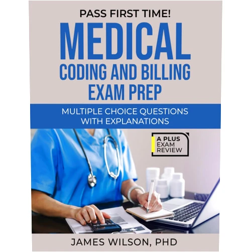 By James Wilson PhD (Author) MEDICAL CODING & BILLING EXAM PREP