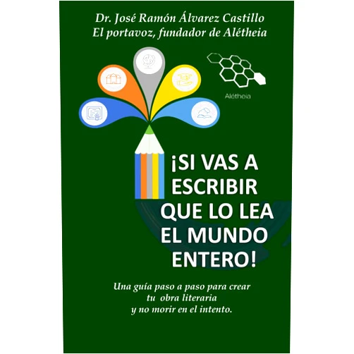 Spanish Edition by JOSE RAMON ALVAREZ CASTILLO (Author) !SI VAS A ESCRIBIR QUE LO LEA EL MUNDO ENTERO!: UNA GUÍA PASO A PASO PARA ESCRIBIR UN LIBRO Y NO MORIR EN EL INTENTO (Spanish Edition)