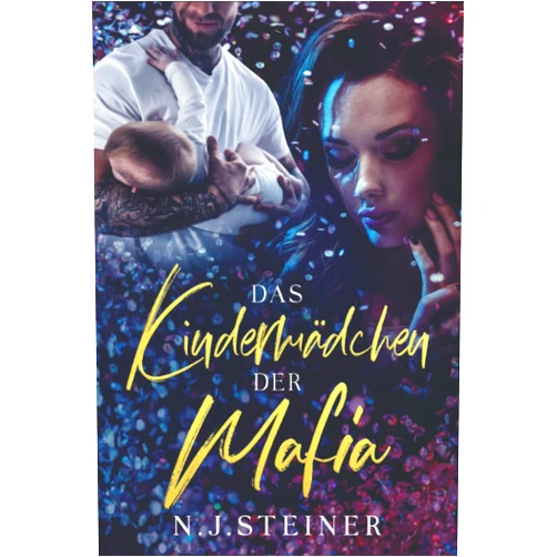 N.J.Steiner N.J. Steiner und DreamPages Publishing Das Kindermädchen der Mafia (German Edition)
