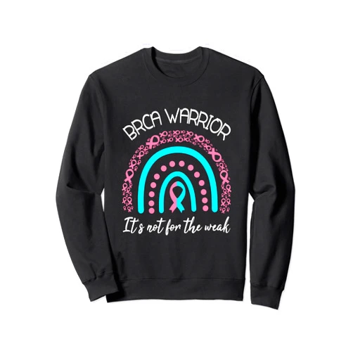 Pink teal-ribbon raising awareness motivating tee BRCA Warrior, pink-teal ribbon rainbow awareness inspiring Sweatshirt