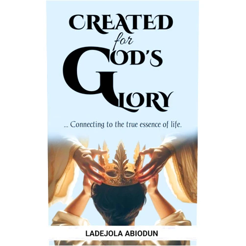By Ladejola Abiodun (Author) Format: Kindle Edition Created for God's Glory: Connecting to the True Essence of Life | Finding Your Purpose in God and Living a Life That Honors Him (Destiny and Glory ... Limitations and Walking in Divine Purpose)