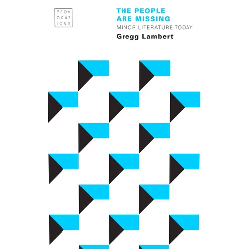 By Gregg Lambert (Author) Format: Kindle Edition The People Are Missing: Minor Literature Today (Provocations)