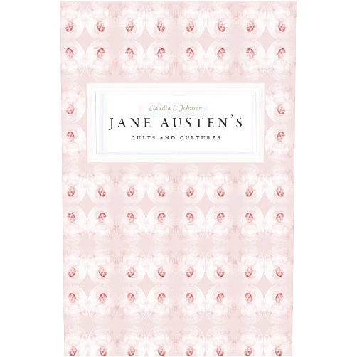 By Claudia L. Johnson (Author) Format: Kindle Edition Jane Austen's Cults and Cultures