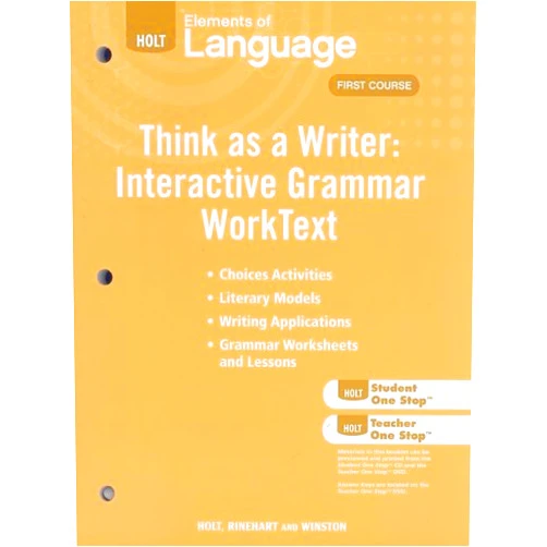 By Judith L. Irwin (Author), Lee Odell (Author), Richard Vacca (Author), Renee Hobbs (Author), John Warriner (Author) & 2 more 2009 Holt Elements of Language: Think as a Writer, Course One