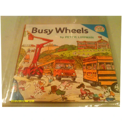 By Aurelius Battaglia (Illustrator) BUSY WHEELS by Peter Lippman (A Random House BEST BOOK CLUB EVER Selected Edition)
