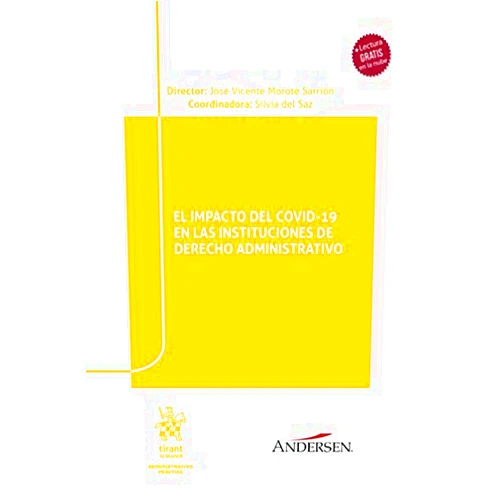 Spanish Edition by José Vicente Morote Sarrión (Author), Alfonso Pérez Moreno (Author), Antonio Alfonso Pérez Andrés (Author), Silvia del Saz (Author), Carlos Mingorance Martín (Author), Alfonso Couce López (Author), Almudena de la Morena Rubio (Author), José Díez Climent (Author), Germán Galindo García (Author), Beatriz García Caro Andreu (Author), Alejandra García Vicente (Author), Rodolfo Gilmartin Pérez (Author), Pablo López Redondo (Author), Patricia Mendilibar Navarro (Author), Carlos Morales Rubio (Author), Antonio Ñudi Tornero (Author), Raquel Padilla Pascual (Author), Carlos Peña Rech (Author), Eloisa Mª Pérez Andrés (Author) & 17 more Format: Kindle Edition El Impacto del COVID-19 en las Instituciones de Derecho Administrativo (Abogacía práctica) (Spanish Edition)