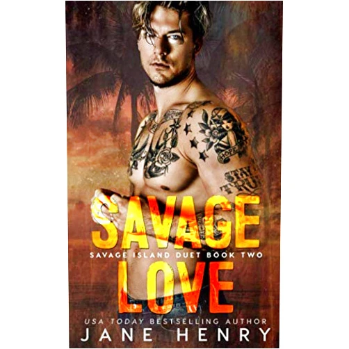 Jane Henry Savage Love: A Dark Romance (Savage Island)