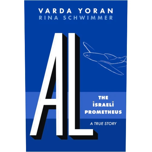 Varda Yoran AL-The Israeli Prometheus