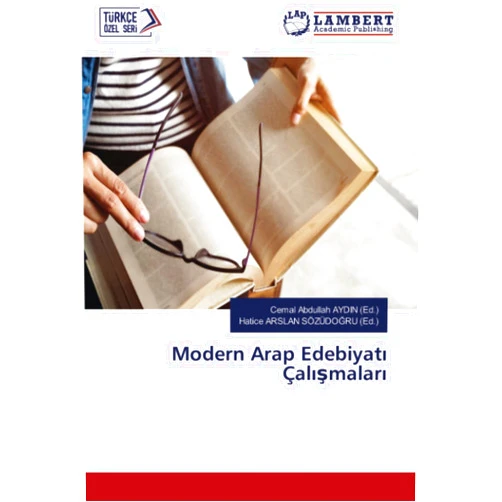 Turkish Edition by Cemal Abdullah AYDIN (Ed.) (Author), Hatice ARSLAN SÖZÜDOĞRU (Ed.) (Author) Modern Arap Edebiyatı Çalışmaları (Turkish Edition)