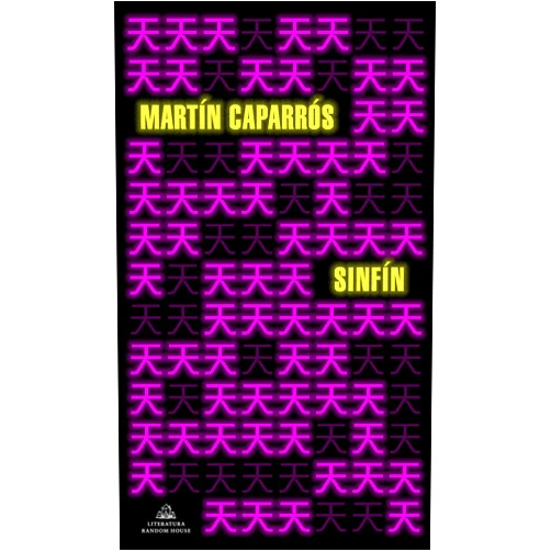 Martin Caparros Sinfín / Endless (Spanish Edition)