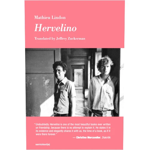 By Mathieu Lindon (Author), Jeffrey Zuckerman (Translator) Format: Kindle Edition Hervelino (Semiotext(e) / Native Agents)