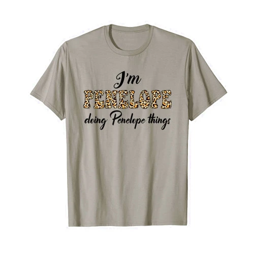 Funny Chrismtas Birthday Name Text Joke Lover Gift I'M PENELOPE DOING PENELOPE THINGS Shirt Leopard Sarcastic T-Shirt