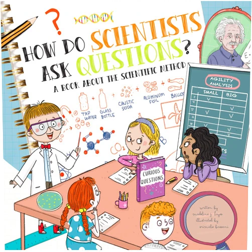 Madeline J. Hayes,Srimalie Bassani How Do Scientists Ask Questions?: A Book About the Scientific Method