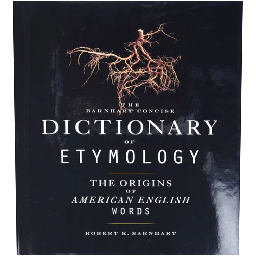 Robert K. Barnhart Barnhart Concise Dictionary of Etymology