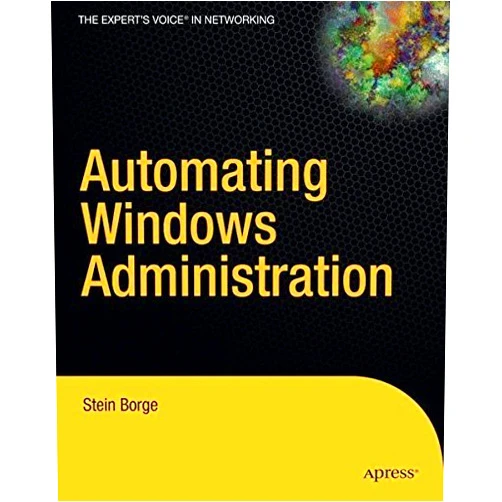 By Stein Borge (Author) Automating Windows Administration by Stein Borge (2004-09-23)