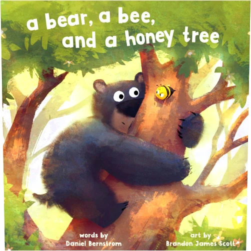 By Daniel Bernstrom (Author), Brandon James Scott (Illustrator) A Bear, a Bee, and a Honey Tree