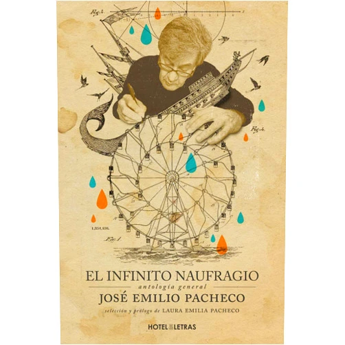 Laura Emilia Pacheco El infinito naufragio: Antología de José Emilio Pacheco (Spanish Edition)