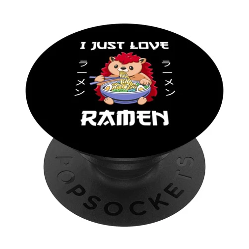 Kawaii Hedgehog I Just Love Ramen Food Lover Kawaii Hedgehog Eats Ramen I Just Love Ramen Japanese Style PopSockets Swappable PopGrip