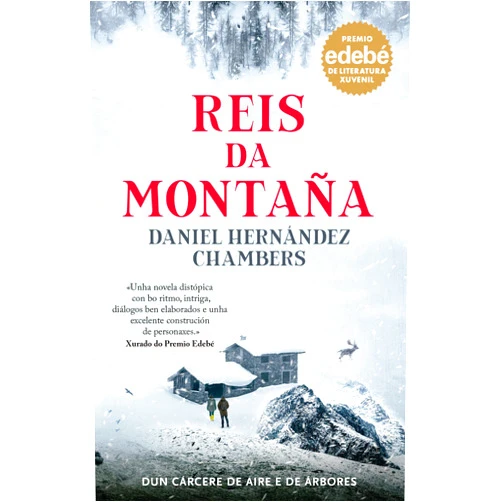 Daniel Hernández Chambers,Aurora Iraita,Belén Rodríguez Suárez REIS DA MONTAÑA. Premio EDEBÉ de Literatura Xuvenil 2024