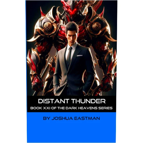 By Joshua Eastman (Author) Distant Thunder: Book XXI of the Dark Heavens Series