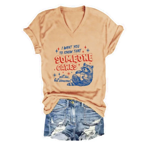 Pofkunb I Want You to Know that Someone Cares Not Me But Someone T-Shirt Funn Shirt