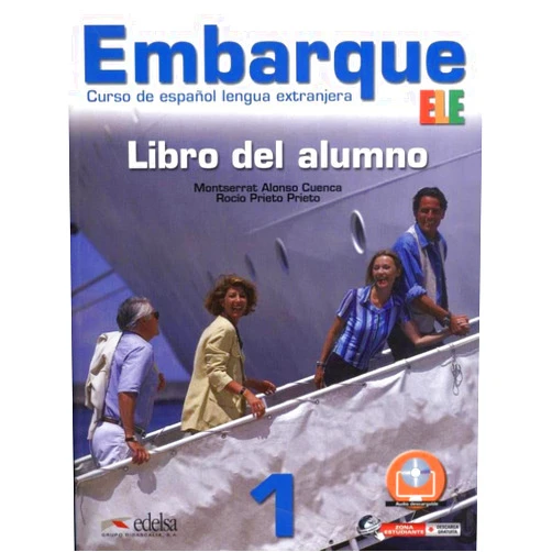 Pilar Justo Muñoz,Montserrat Alonso Cuenca,Rocío Prieto Prieto Embarque 1 - libro del alumno
