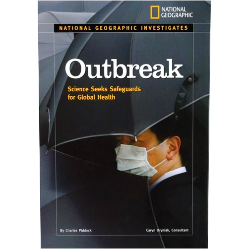 Charles Piddock National Geographic Investigates: Outbreak: Science Seeks Safeguards for Global Health (National Geographic Investigates Science)