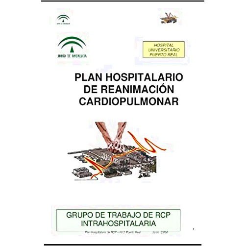 Spanish Edition by Dr. Julián López Álvaro (Author), María del Carmen Aragón Sánchez, (Author), Daniel Ángel Arjona Cama (Author), Maria Cousinou Toscano (Author), José Vicente Muñoz Rodríguez, Muñoz Rodríguez (Author), Marina Gadea Mateos (Author), Victorina Gutiérrez Sánchez (Author), María Jesús Huertos Ranchal (Author), Rocio Jiménez Gómez (Author), Pilar Martínez García (Author) & 8 more PLAN HOSPITALARIO DE REANIMACIÓN CARDIOPULMONAR: GRUPO DE TRABAJO DE RCP INTRAHOSPITALARIA (Spanish Edition)