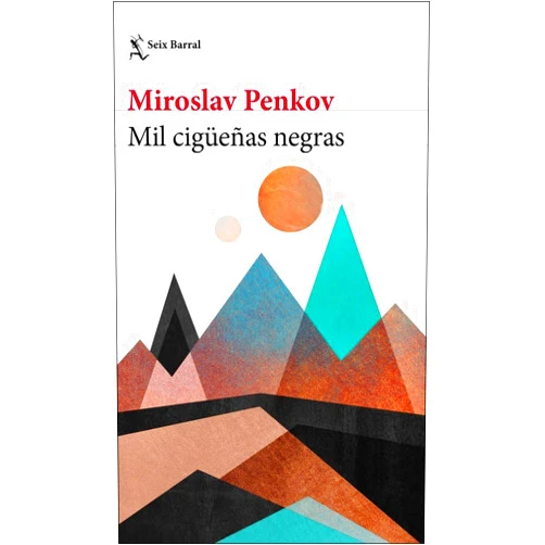 Miroslav Penkov,Daniel Rodríguez Gascón Mil cigüeñas negras