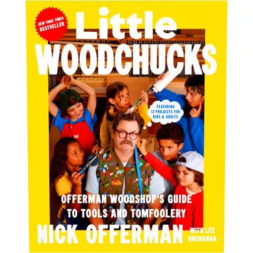 Nick Offerman,Lee Buchanan Little Woodchucks: Offerman Woodshop's Guide to Tools and Tomfoolery
