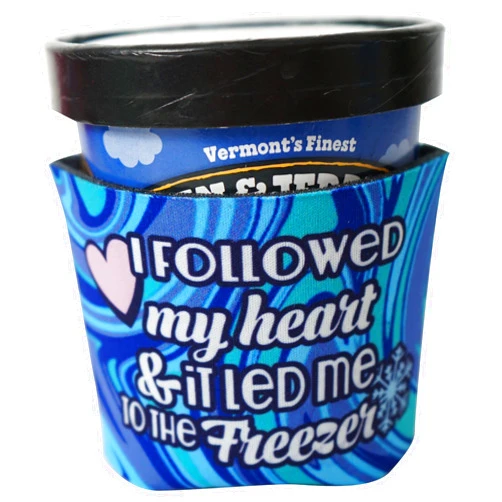 Generic I Followed my Heart Ice Cream Pint Coolie. Open Cell Foam Coolie. Cute Ice Cream Pint Hugger. Pre-Printed Packs. Made in USA. (1)