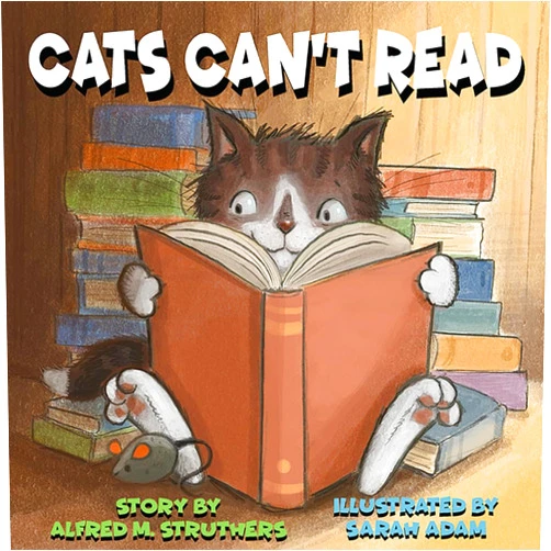Alfred M. Struthers,Sarah Adam Cats Can't Read