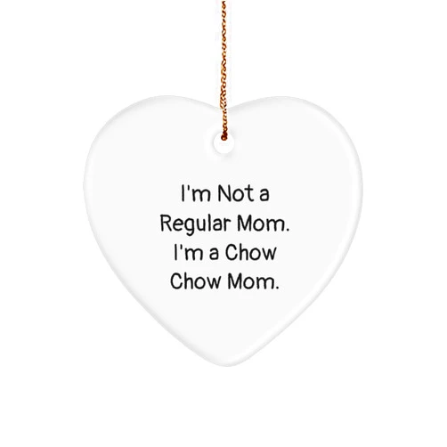 Generic Funny Heart Ornament Gift for Chow Chow Dog Mom | Unique Christmas Unique Gifts for Dog Lovers | Sarcastic I'm Not A Regular Mom, I'm A Chow Chow Mom Quote | Gifts from Family and Friends