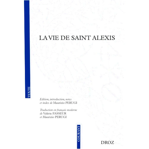 French Edition by Valérie Fasseur (Author), Maurizio Perugi (Author, Editor) Format: Kindle Edition La Vie de saint Alexis: en ancien français. Traduit en français moderne (French Edition)