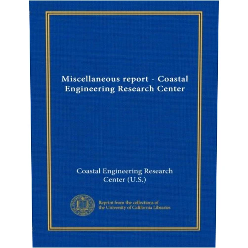 By . Coastal Engineering Research Center (U.S.) (Author) Miscellaneous report - Coastal Engineering Research Center (v.79 no.2)