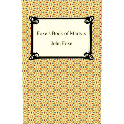 By John Foxe (Author) Format: Kindle Edition Foxe's Book of Martyrs