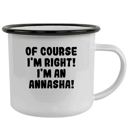 Molandra Products Of Course I'm Right! I'm An Annasha! - Stainless Steel 12Oz Camping Mug, Black