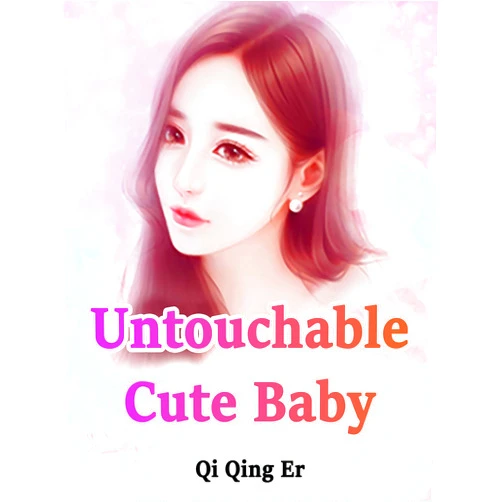 By Qi QingEr (Author), Lemon Novel (Translator) Format: Kindle Edition Untouchable Cute Baby: Volume 6