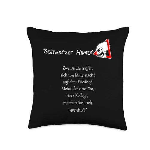 Lustige funny Sprüche Geschenk Shirt Doctors, Black Humour, Cheeky Funny Gift Tee Throw Pillow, 16x16, Multicolor