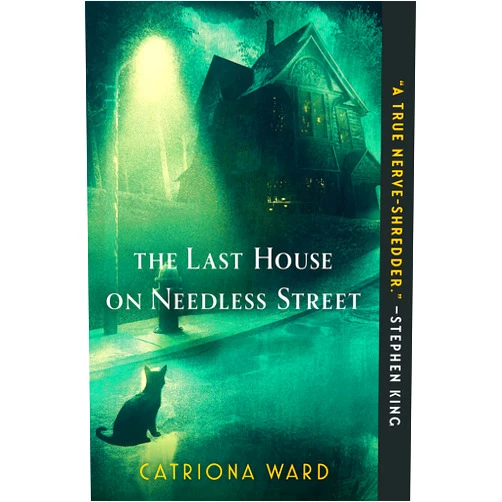 By Catriona Ward (Author) The Last House on Needless Street