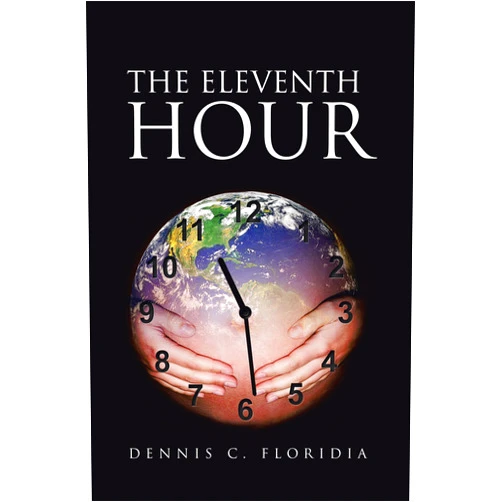 By Dennis C. Floridia (Author) Format: Kindle Edition The Eleventh Hour